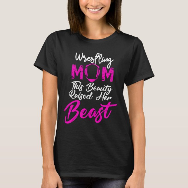 T-shirt La maman de lutte cette beauté a élevé sa bête, (Devant)