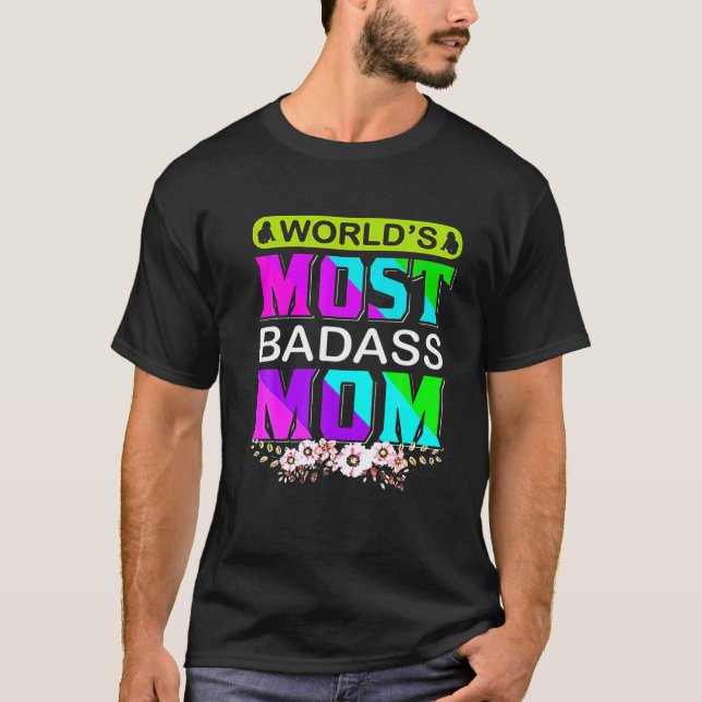 T-shirt La maman la plus mauvaise du monde Joyeuse fête de (Devant)