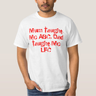 T-shirt La maman m'a enseigné que papa d'ABC m'a enseign