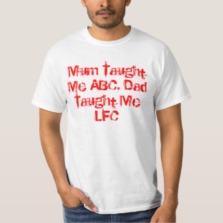 T-shirt La maman m'a enseigné que papa d'ABC m'a enseigné