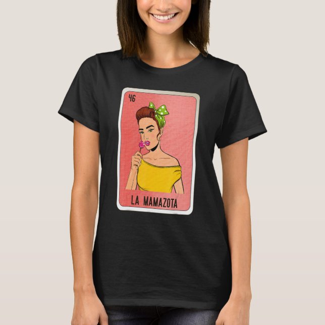 T-shirt La Mamazota Mexican Slang Lottery Bingo Cards (Devant)