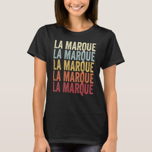 T-shirt La Marque Texas La Marque TX Retro Texte Vintage 1