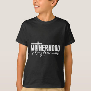 T-shirt La maternité est le travail du Royaume Maman Maman