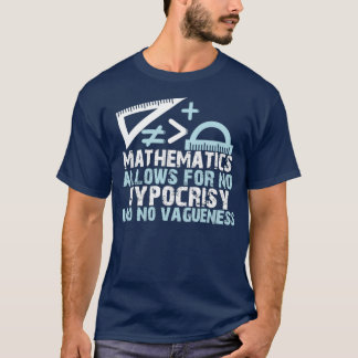 T-shirt La MATHÉMATIQUE Ne Permet Aucune HYPOCRISIE Et Auc