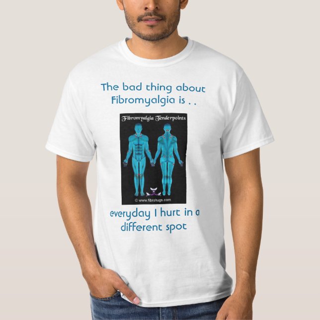 T-shirt La mauvaise chose au sujet de la fibromyalgie est… (Devant)