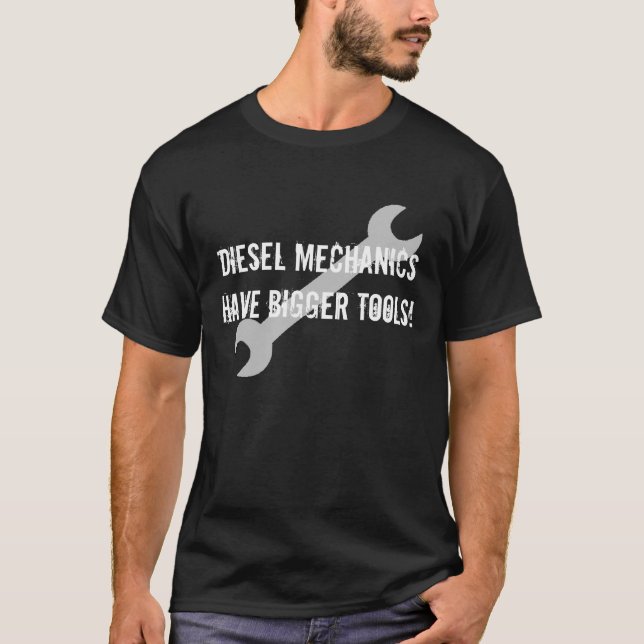 T-shirt La mécanique diesel a de plus grands outils, (Devant)
