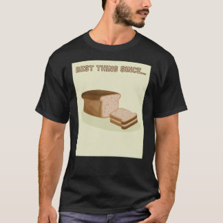 T-shirt La meilleure chose depuis le pain coupé