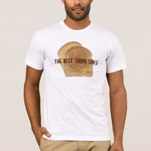 T-shirt La meilleure chose depuis le pain coupé en