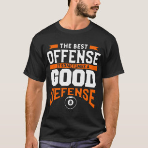 T-shirt La Meilleure Infraction Est Parfois Un Bassin De D
