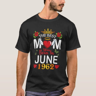 T-shirt La Meilleure Maman Est Née En Juin 1962 Bonne Mère