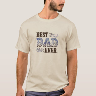 T-shirt la meilleure pièce en t de papa jamais