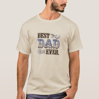 T-shirt la meilleure pièce en t de papa jamais