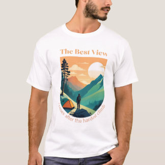 T-shirt La meilleure vue vient après la montée la plus dur