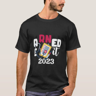 T-shirt L'a mérité 2023 Pour la remise des diplômes d'infi