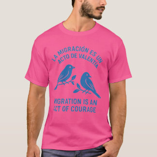 T-shirt La migration est un acte de courage, personne n'es