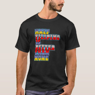 T-shirt La Moitié Des Philippins Vaut Mieux Qu'Aucune Amér