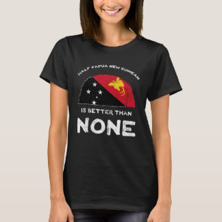 T-shirt La Moitié Papouasie-Nouvelle-Guinée est meilleure 