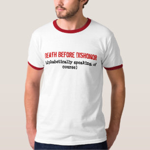 T-shirt La mort avant le déshonneur, (parlant