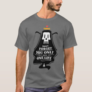 T-shirt La mort, rappelez-vous que vous n'oubliez pas que