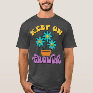 T-shirt La Motivation Continue Sur La Croissance De L'Art