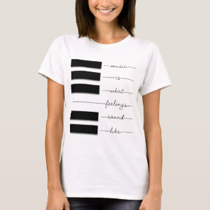 T-shirt La musique, c'est ce que ressentent les sentiments