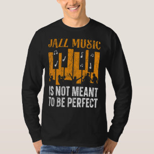 T-shirt La Musique De Jazz N'Est Pas Voulue Comme Un Music