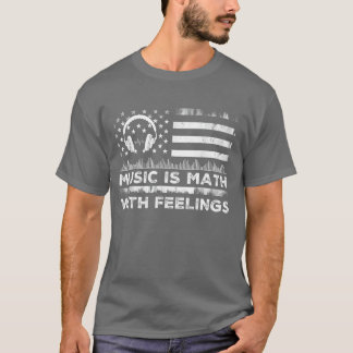 T-shirt La musique est des maths avec des sentiments Drape