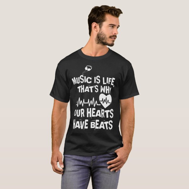 T-shirt La musique est la vie qui est pourquoi nos coeurs (Devant entier)