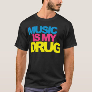 T-shirt La musique est ma drogue