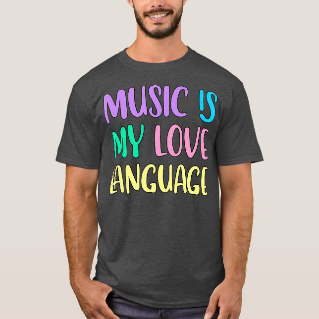 T-shirt La musique est ma langue d'amour (Devant)