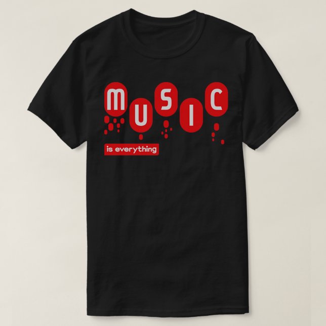 T-shirt La musique est tout (Design devant)