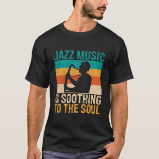 T-shirt La musique jazz est apaisante pour l'âme Musique j