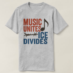 T-shirt La musique unit ICE divise l militant des droits l