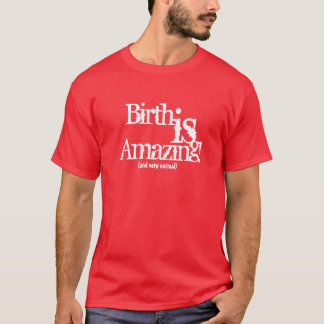T-shirt La naissance est extraordinaire ! (et très normal)