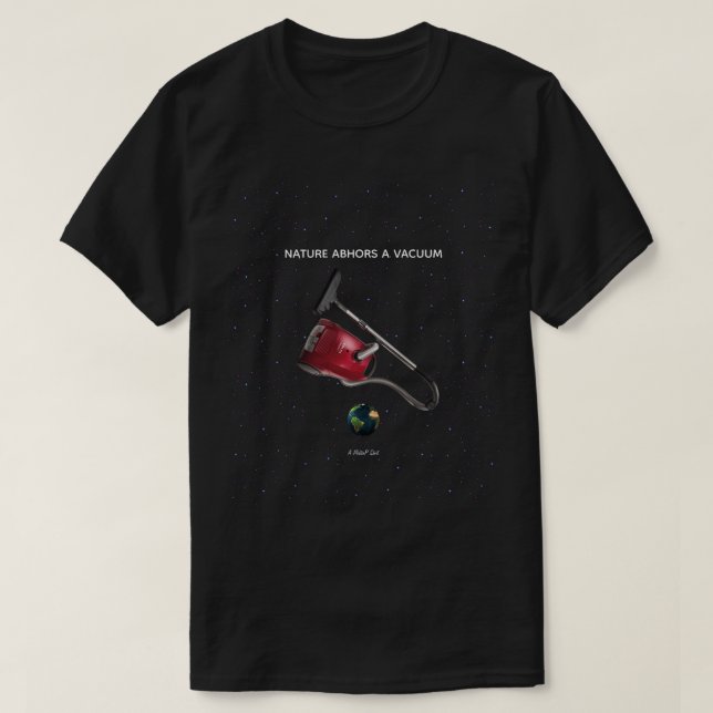 T-shirt La Nature Abhorre Un Vacuum - Une Chemise MisterP (Design devant)
