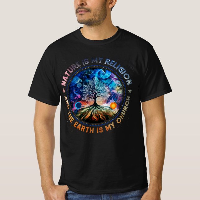T-shirt La Nature Est Ma Religion La Terre Est Mon Église  (Devant)