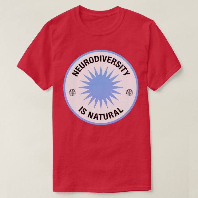 T-shirt La Neurodiversité est une conscience naturelle de  (Design devant)