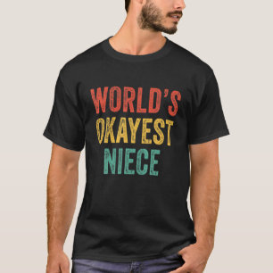 T-shirt La nièce la plus Okayest au monde Drôle Anniversai