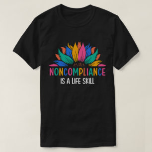 T-shirt La non-conformité est une compétence vitale