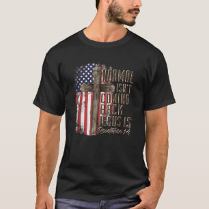T-shirt La normale ne revient pas Jésus est l'Amérique chr
