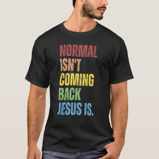 T-shirt La normale ne revient pas Jésus est répub chrétien