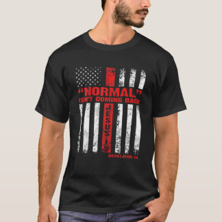 T-shirt La normale ne revient pas, mais Jésus est révélati