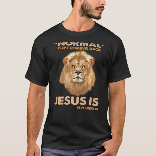 T-shirt La Normale Revient Mais Jésus Est L'Apocalypse 14 (Devant)