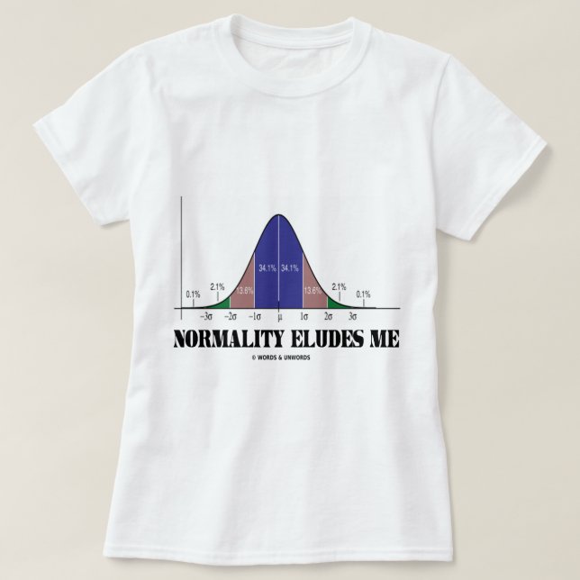 T-shirt La normalité m'élude (l'humour de courbe de Bell) (Design devant)