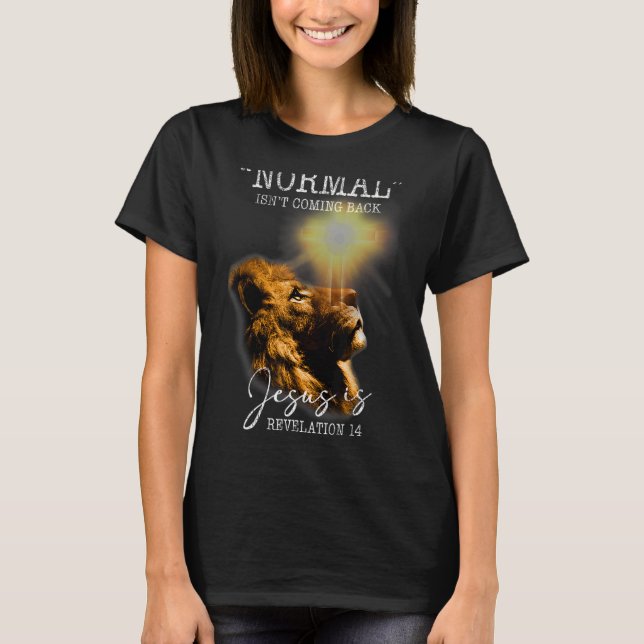 T-shirt La normalité ne revient pas, mais Jésus est transc (Devant)