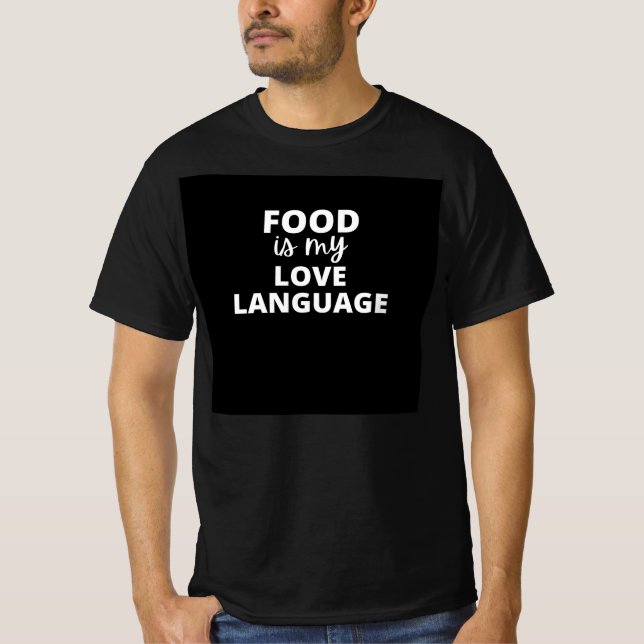 T-shirt La nourriture est ma langue d'amour (Devant)