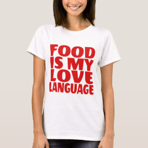 T-shirt La nourriture est ma langue d'amour
