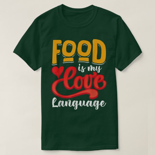 T-shirt La nourriture est ma langue d'amour 841  (Design devant)