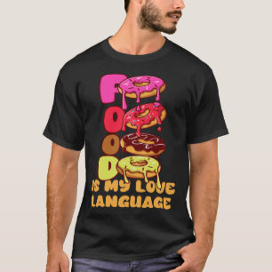 T-shirt La Nourriture Est Ma Langue D'Amour Donuts Gourmet