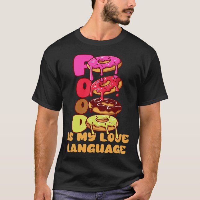 T-shirt La Nourriture Est Ma Langue D'Amour Donuts Gourmet (Devant)